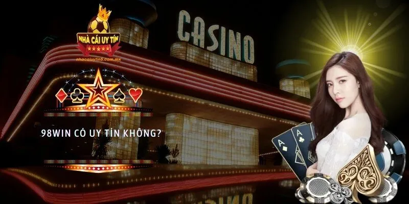 98WIN có uy tín không?
