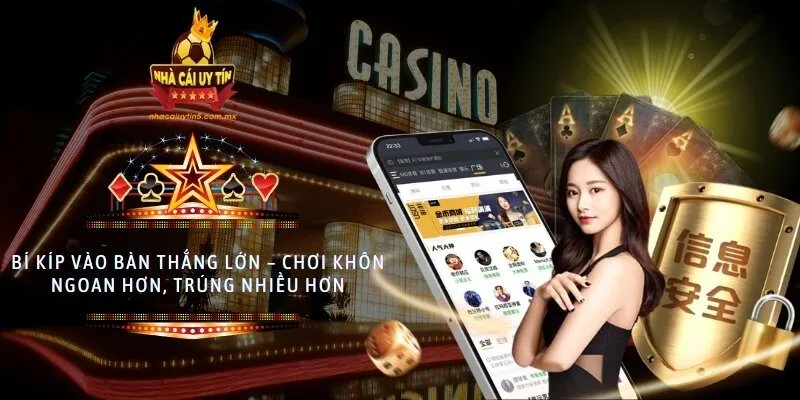 Bí kíp vào bàn thắng lớn – chơi khôn ngoan hơn, trúng nhiều hơn