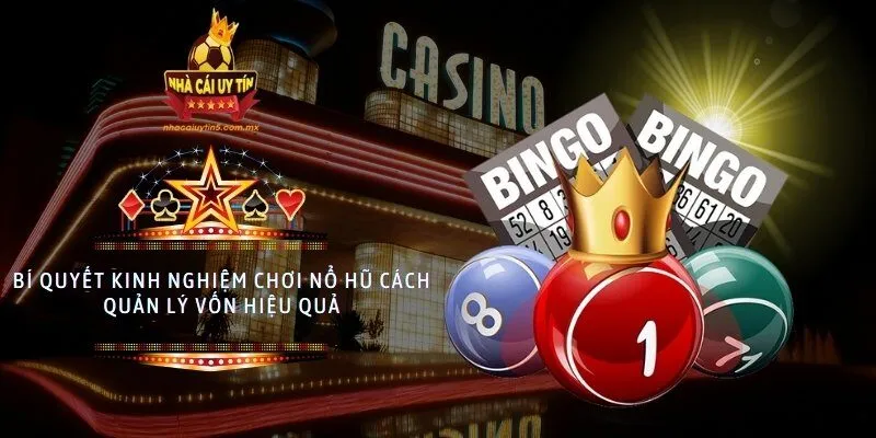 Bí quyết kinh nghiệm chơi nổ hũ cách quản lý vốn hiệu quả