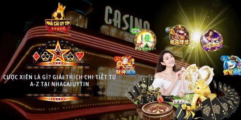 cược xiên là gì