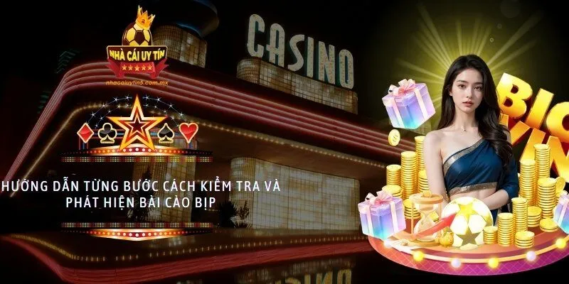 Hướng dẫn từng bước cách kiểm tra và phát hiện bài cào bịp